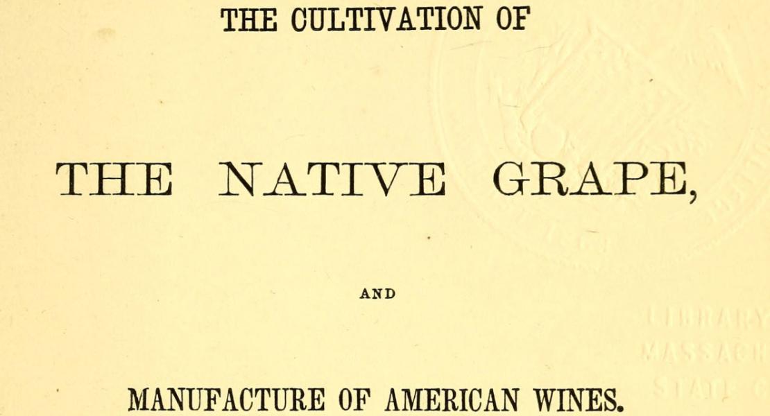 Title page for Husmann’s The Cultivation of the Native Grape, and Manufacture of American Wines, published in 1866. [State Historical Society of Missouri, Rare Books]